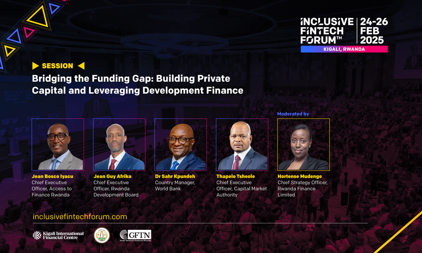 Rwanda To Host Experts to Tackle Africa’s Private Capital and Development Finance Challenges at IFF 2025